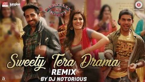 Sweety Tera Drama - Remix - Bareilly Ki Barfi