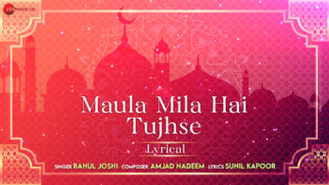 Maula Mila Hai Tujhse (From "Islamic Devotional")