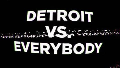 Detroit Vs. Everybody