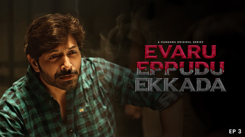Evaru Eppudu Ekkada (Telugu) Show Full Download - Watch Evaru Eppudu