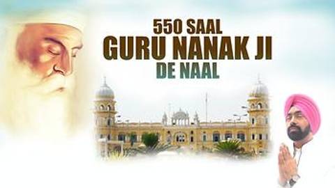 550 Saal Guru Nanak Ji De Naal