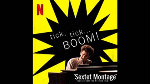 Sextet Montage | tick, tick... BOOM! (Music from the Netflix Film)