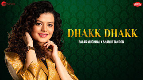 Dhakk Dhakk - Palak Muchhal (Zee Music Originals) - Lyrical