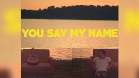 You Say My Name