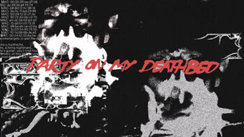 PARTY ON MY DEATHBED Official Audio