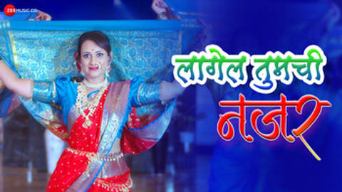 Lagel Tumchi Nazar - Full Video