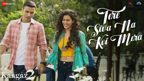 Tere Siva Na Koi Mera - Kaagaz 2 (Video)