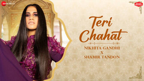 Teri Chahat (Zee Music Originals) - Revised Lyrical