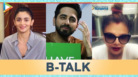 B-Talk: Alia, Dream Girl & More..
