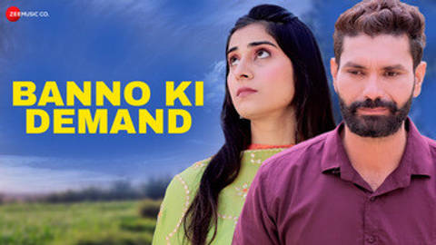 Banno Ki Demand - Full Video