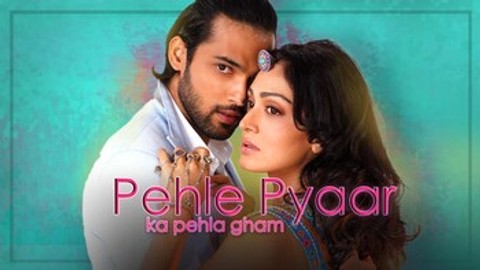 Pehle Pyaar Ka Pehla Gham