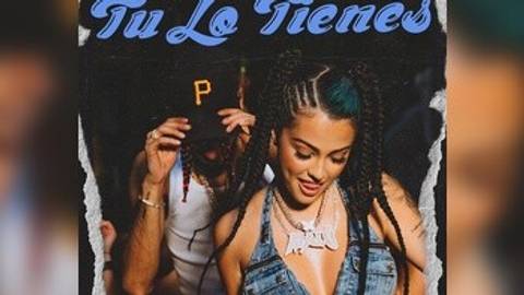 Tu Lo Tienes (feat. YOVNGCHIMI)