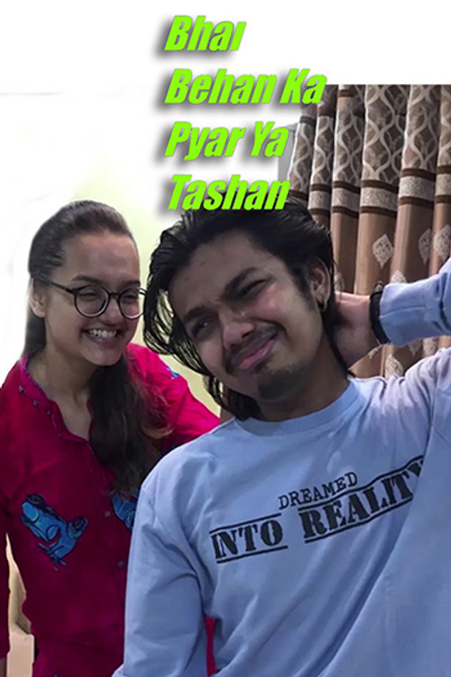 Bhai Behen Ka Pyar Ya Tashan