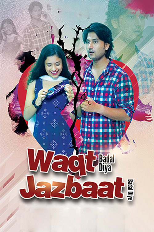 Waqt Badal Diya,Jazbaat Badal Diye