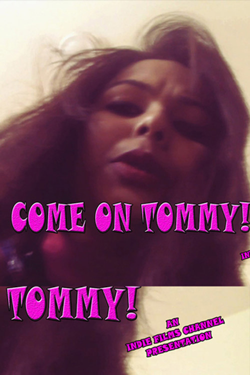 Come On Tommy!