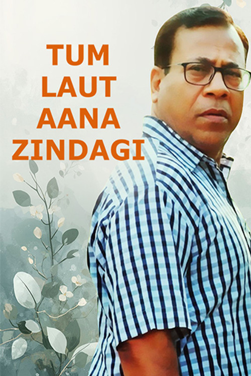 Tum Laut Aana Zindagi