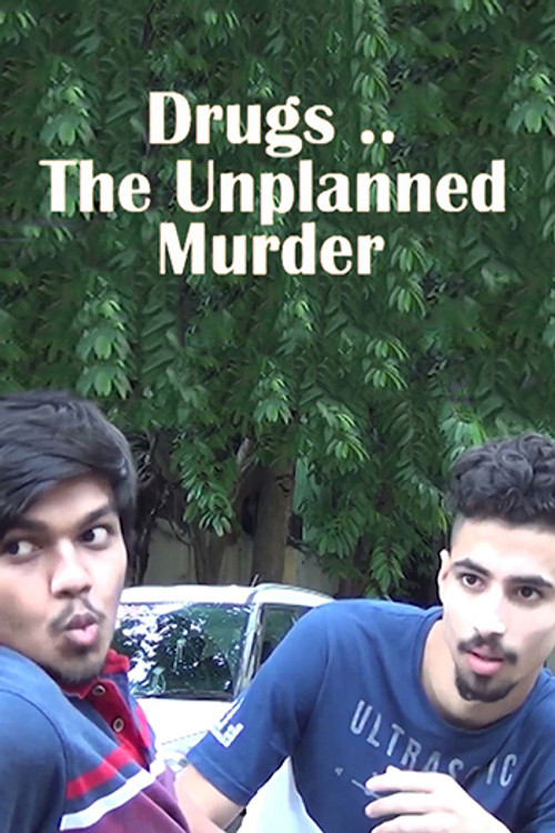 Drugs the Unplanned Murder