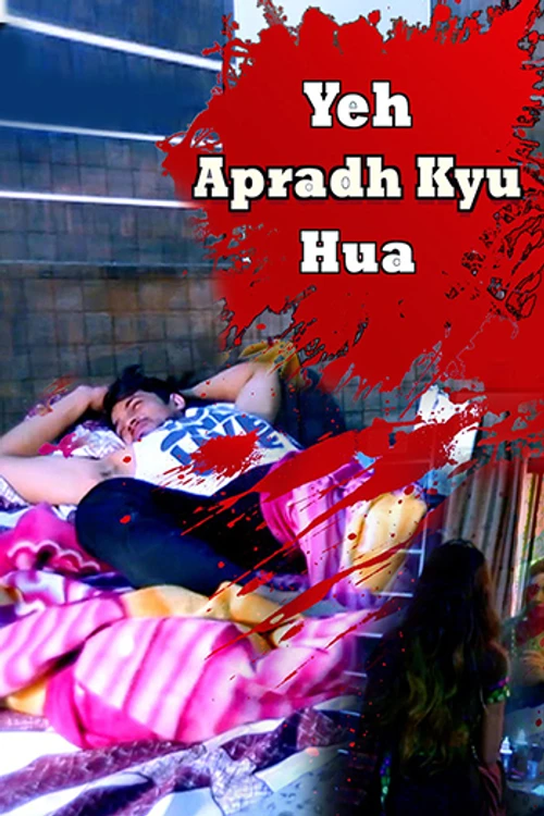 Yeh Apradh Kyu Hua