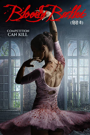 Bloody Ballet (Hindi)