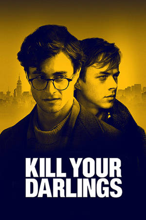 KILL YOUR DARLINGS