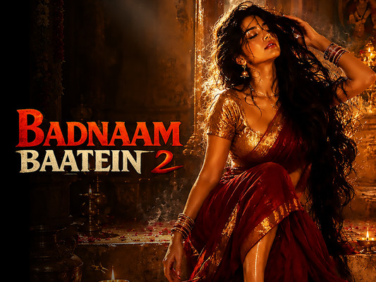 Badnaam Baatein 2