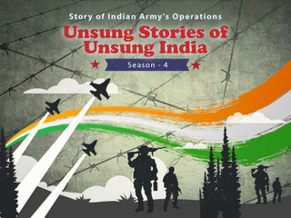 Unsung Stories of Unsung India - Story of Indian Army's Operations (Season 4)