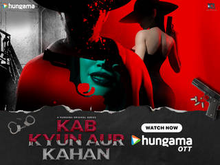 Kab Kyun Aur Kahan