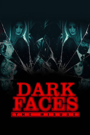 Dark Faces The Misuse
