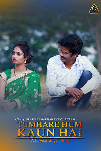 Tumhare Hum Kaun Hai - A Lovearranged Story